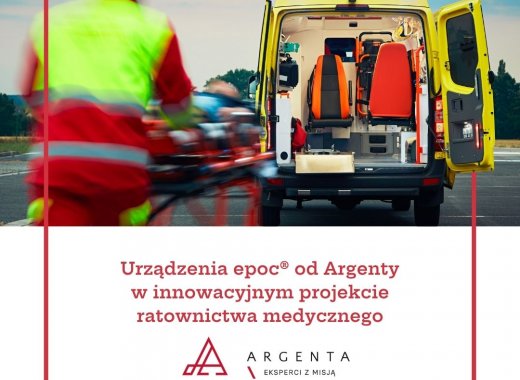 Tam gdzie liczy się każda sekunda - Urządzenia epoc® od Argenty w innowacyjnym projekcie ratownictwa medycznego 