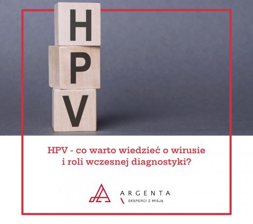 HPV - co warto wiedzieć o wirusie i roli wczesnej diagnostyki?